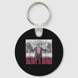 Daddys Home Shirt White House Trump 2024  Keychain