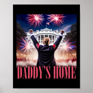 Daddy's Home Trump 2024 Make 4th Of July Great Aga Poster