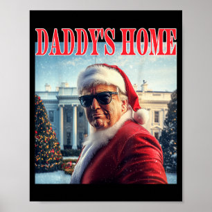 Daddy's Home Trump 2024 Won Santa Claus Christmas  Poster