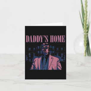 Daddy's Home Trump Pink 2024 2024 Trump Return 45  Card