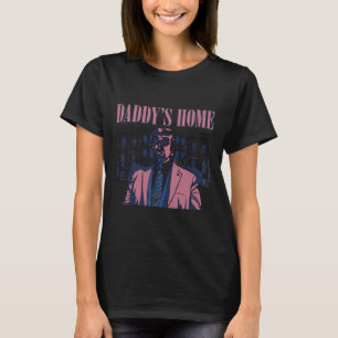 Daddy's Home Trump Pink 2024 2024 Trump Return 45 T-Shirt