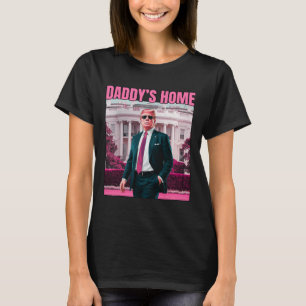 Daddy's Home Trump Pink 2024 America Ck 2024 T-Shirt