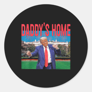 Daddys Home Trump Pink Trump 2024 Take America Bac Classic Round Sticker