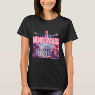Daddy's Home Trump Pink Trump Won 2024 Take Americ T-Shirt
