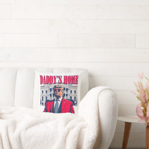 Daddy's Home Trump Red White and Blue Throw Pillow