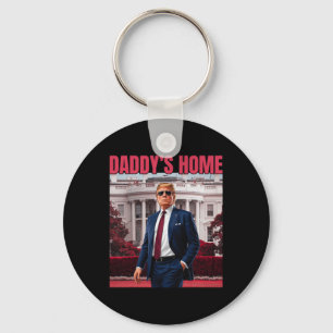 Daddy's Home Trump Return 45 47 Funny Trump 2024  Keychain