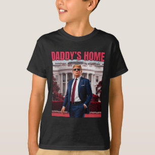 Daddy's Home Trump Return 45 47 Funny Trump 2024  T-Shirt