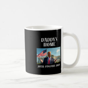 Daddy's Home Trump Shirt  Coffee Mug