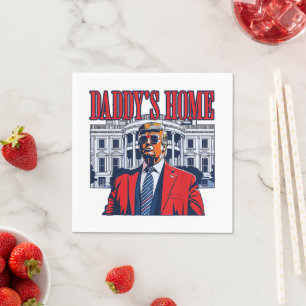 Daddy's Home Trump   White House Trump Gift Napkin