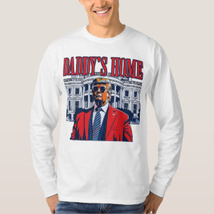 Daddy's Home Trump   White House Trump Gift T-Shirt