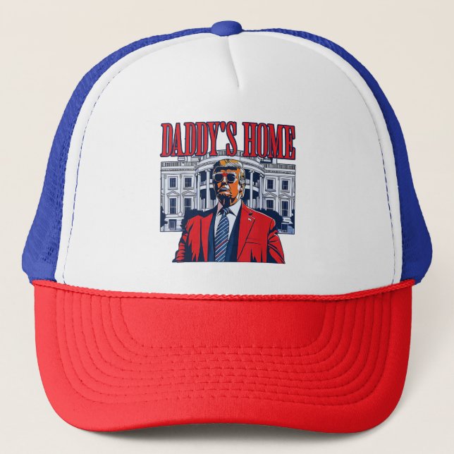 Daddy's Home Trump | White House Trump Gift Trucker Hat (Front)