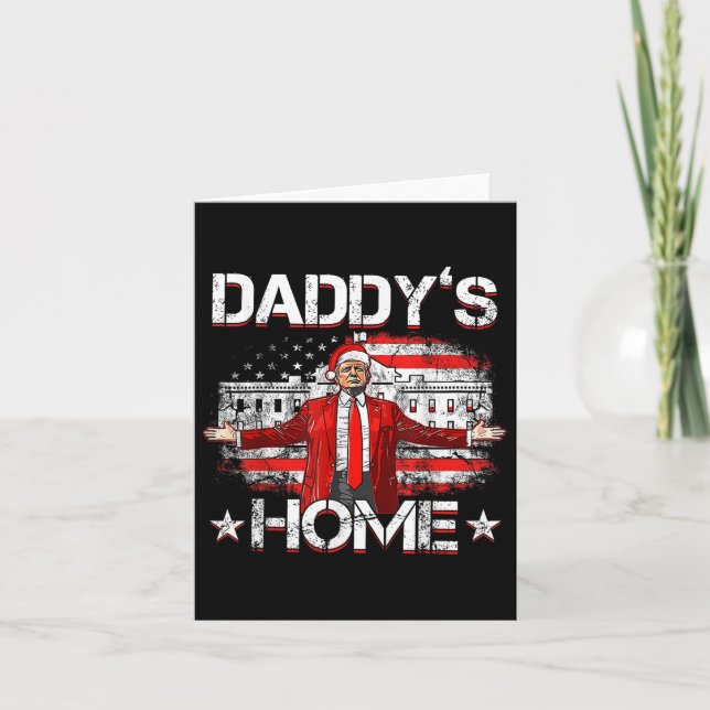 Daddys Home Trump Xmas 2024 Funny Trump Take Ameri Card (Front)