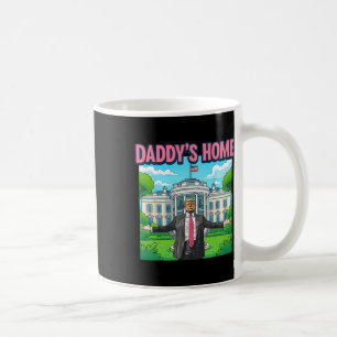 Daddy's Home White House 2025 President Trump 3  Coffee Mug