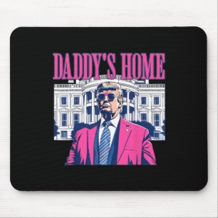 Daddy's Home White House Pink Trump 2024 Election  Mouse Pad