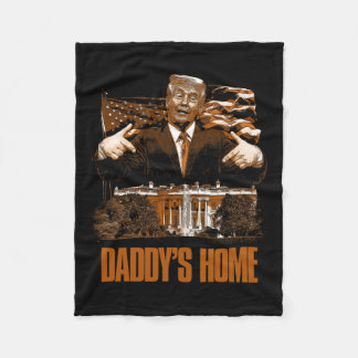 Daddys Home White House Trump 2024 Election  Fleece Blanket