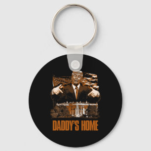 Daddys Home White House Trump 2024 Election  Keychain
