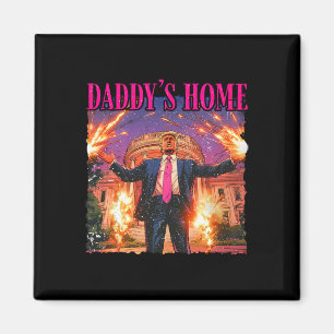 Daddys Home White House Trump  Magnet