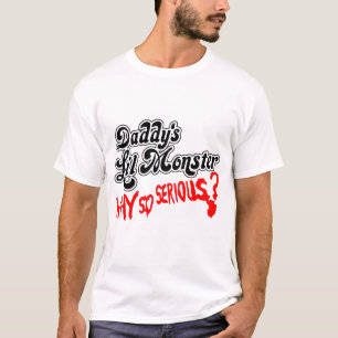 Daddy's Lil Monster Why So Serious? T-Shirt