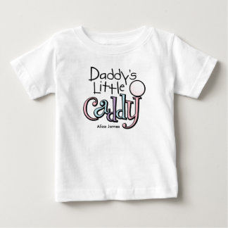 Daddy's Little Caddy Baby T-Shirt
