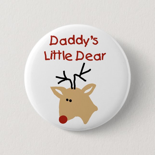 Daddy's Little Dear Tshirts and Gifts 2 Inch Round Button (Front)