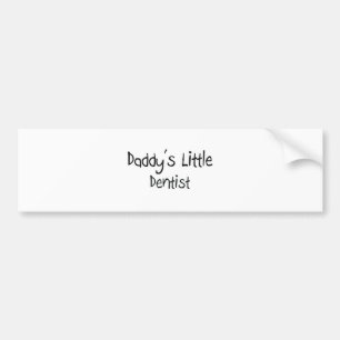 Daddy's Little Dentist Bumper Sticker