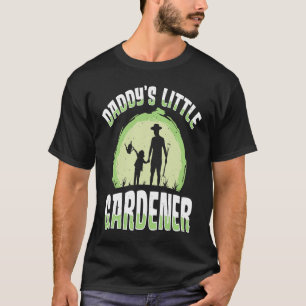 Daddy's Little Gardener Gardening Flower Planting T-Shirt