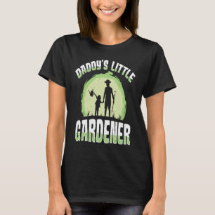 Daddy's Little Gardener Gardening Flower Planting T-Shirt