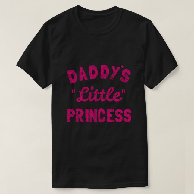 Daddys Little Princess T-Shirt (Design Front)
