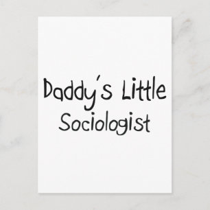 Daddy's Little Sociologist Postcard