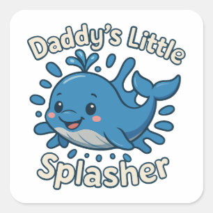 Daddy's Little Splasher Cute Baby Whale Square Sticker