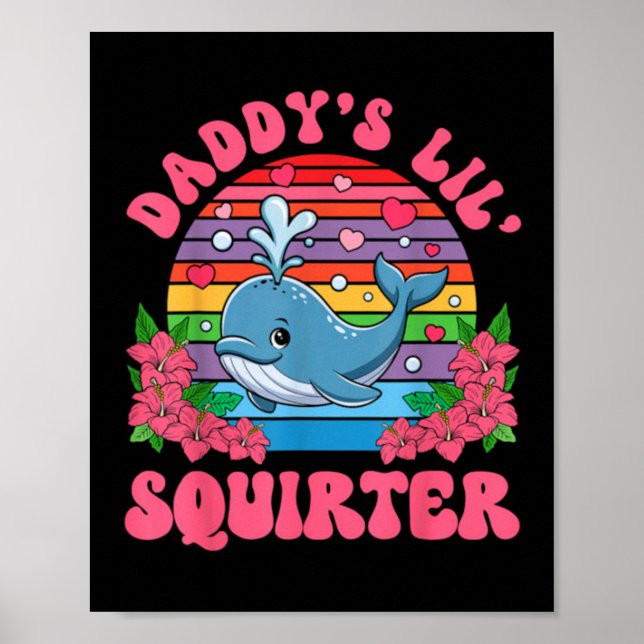 Daddys Little Squirter Cute Whale Funny Summer Poster (Front)