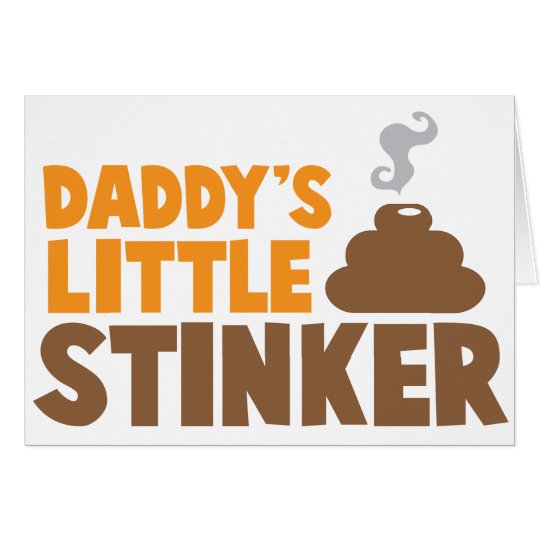 Daddy's little STINKER with cute poo Card