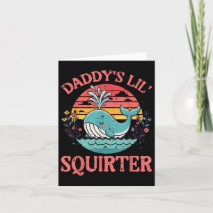 Daddys Little Whale Funny Inappropriate Adult Humo Card
