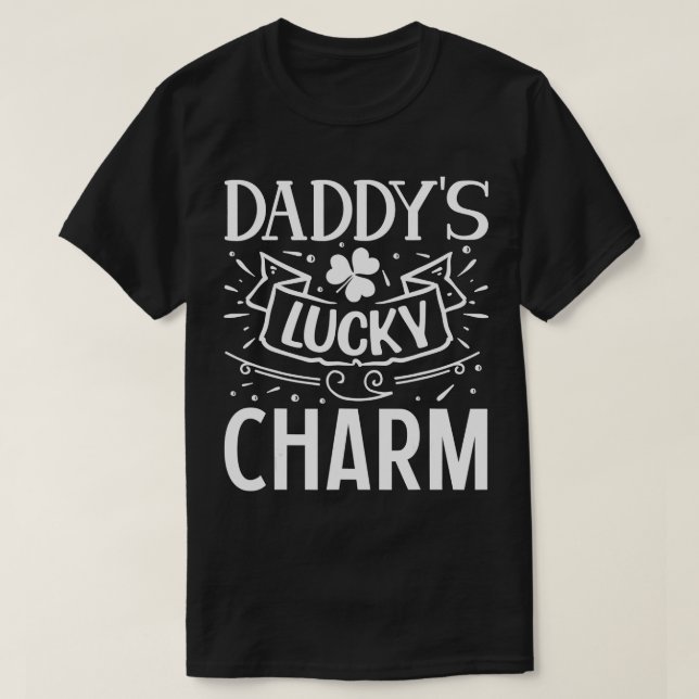 Daddys Lucky Charm St Patricks Day With Lucky Sham T-Shirt (Design Front)