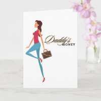 Daddy's Money, Cute & Sassy Teenage Girl, Funny