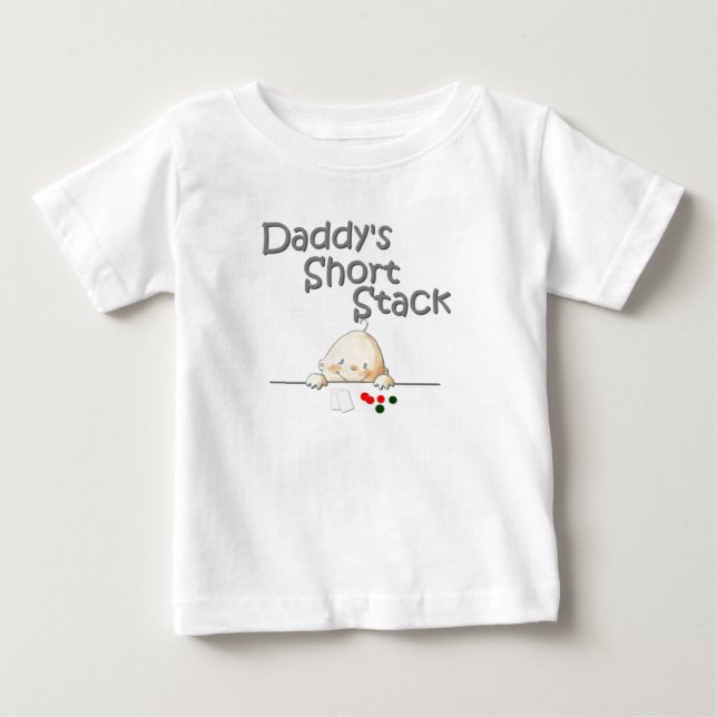 Daddy's Short Stack T Baby T-Shirt (Front)