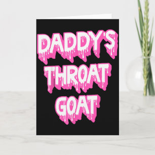 Daddy's Throat Goat Nk  Card