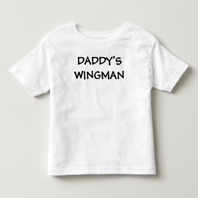 DADDY'S WINGMAN TODDLER T-SHIRT (Front)