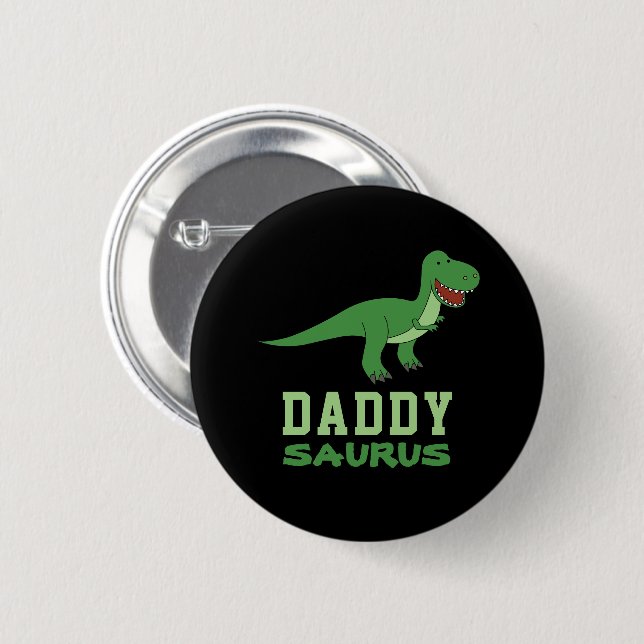 Daddysaurus Dinosaur T-Rex Dino Dad Father's Day 2 Inch Round Button (Front & Back)