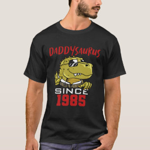 Daddysaurus since 1985 T-Shirt
