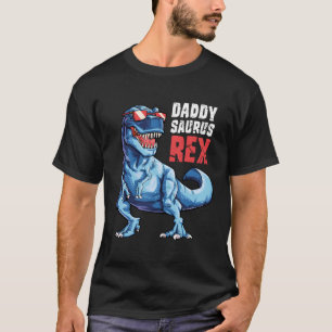 Daddysaurus T Rex Dinosaur Gift Daddy Saurus Famil T-Shirt