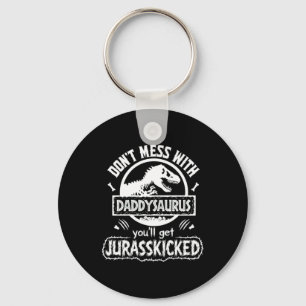 Daddysaurus Youll Get Kick Graphic Keychain