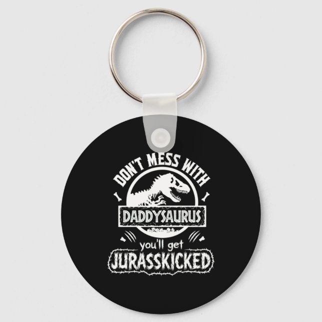 Daddysaurus Youll Get Kick Graphic Keychain (Front)