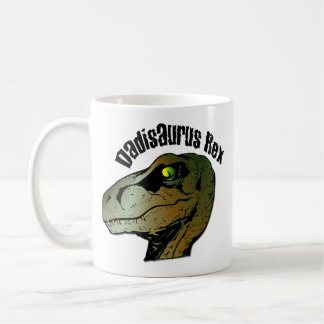 Dadisarus Rex: Dad You Were A Monster Coffee Mug