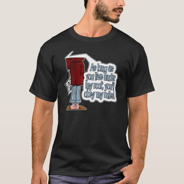 dadism shirt - under my roof (Front)