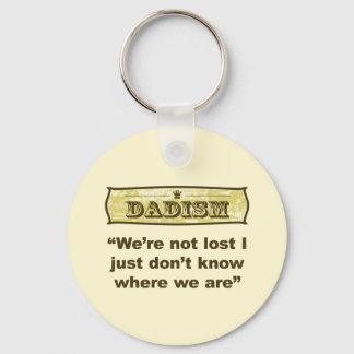 Dadism - We’re not lost Keychain