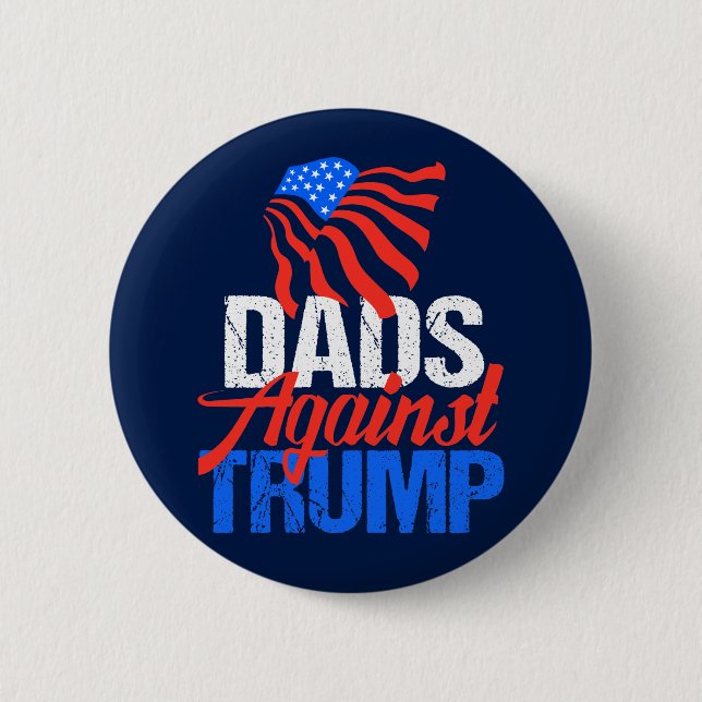 Dads Against Trump 2 Inch Round Button (Front)