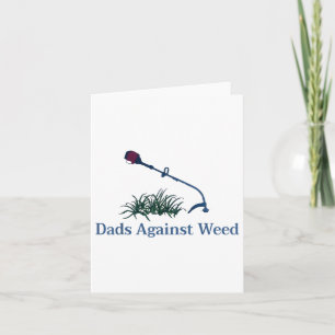 Dads Against Weed Shirt Gardening Lawn Mowing Card