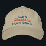 Dad's Amateur Home Repair Embroidered Hat<br><div class="desc">Fun Work Hat for Do-It-Yourself Home Repair Dad</div>