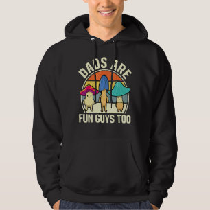 Dads Are Fun Guys Too Dad Jokes For Mushroom Hoodie